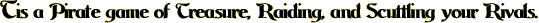 Tis a Pirate game of
